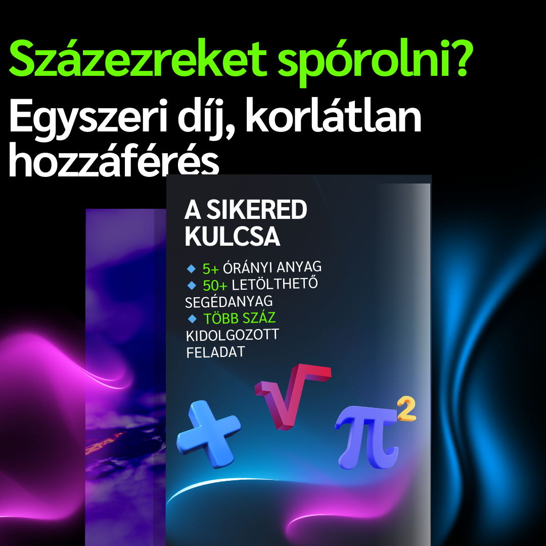 Matek érettségi felkészítő — Teljes Online videós Tanfolyam