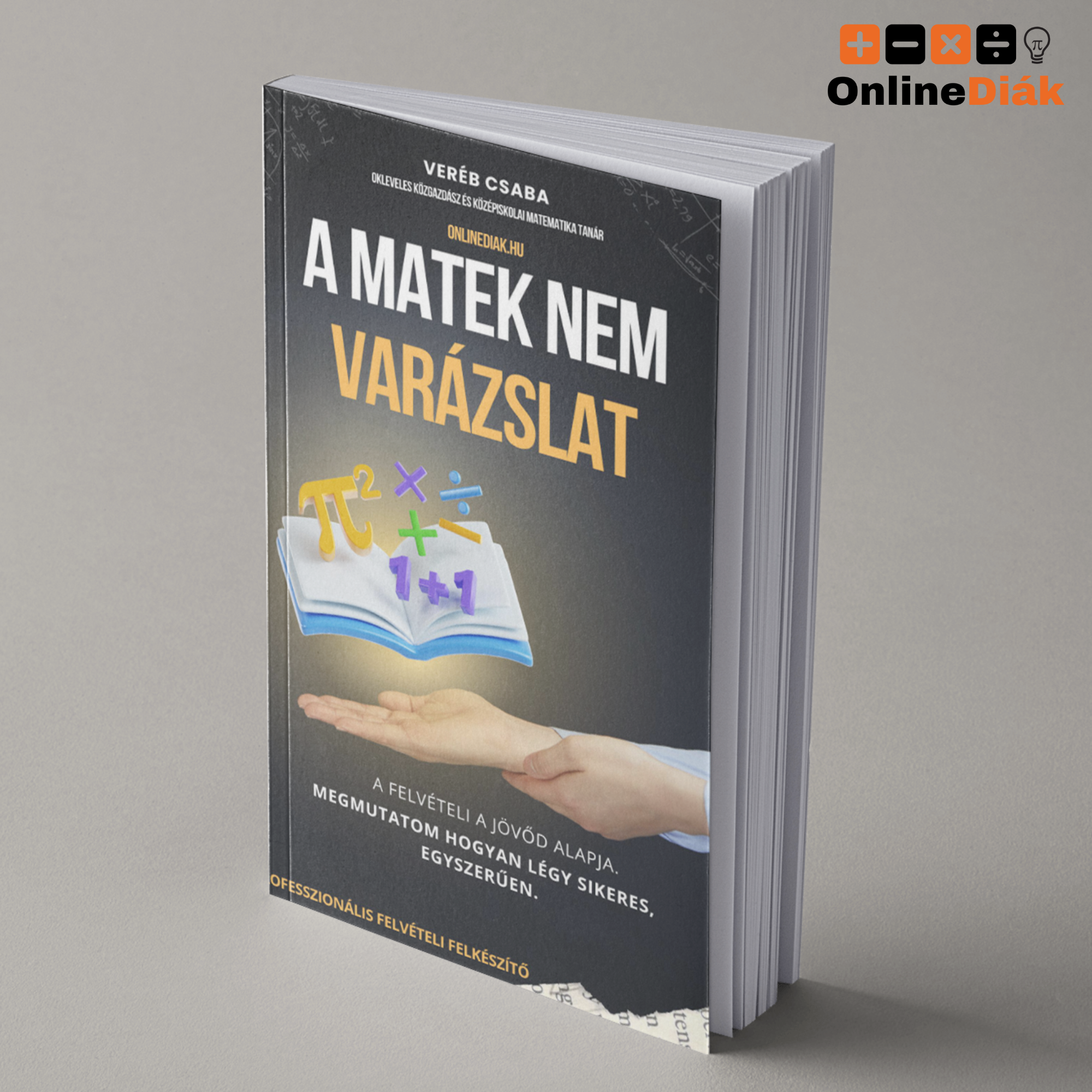 A Matek Nem Varázslat - Professzionális Felvételi Felkészítő