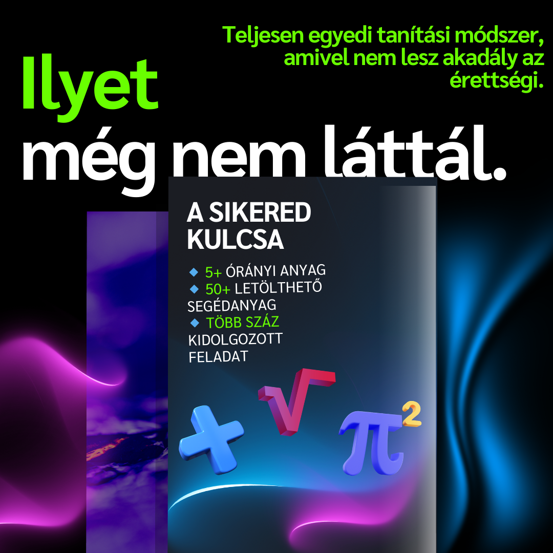 Matek érettségi felkészítő — Teljes Online videós Tanfolyam