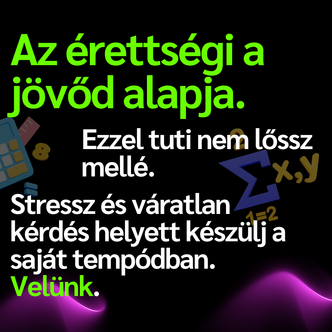 Matek érettségi felkészítő — Teljes Online videós Tanfolyam