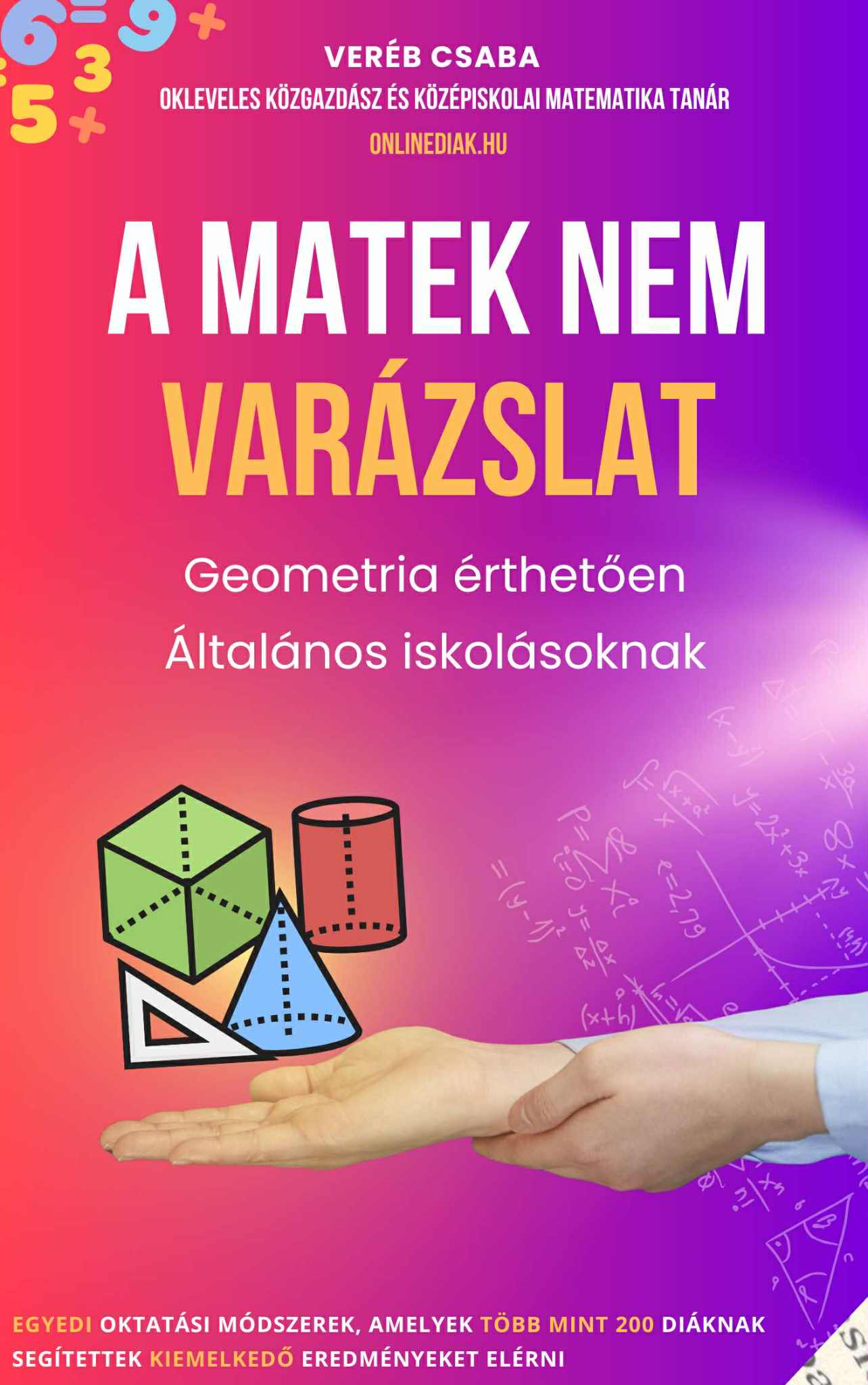 A matek nem varázslat: Geometria érthetően általános iskolásoknak