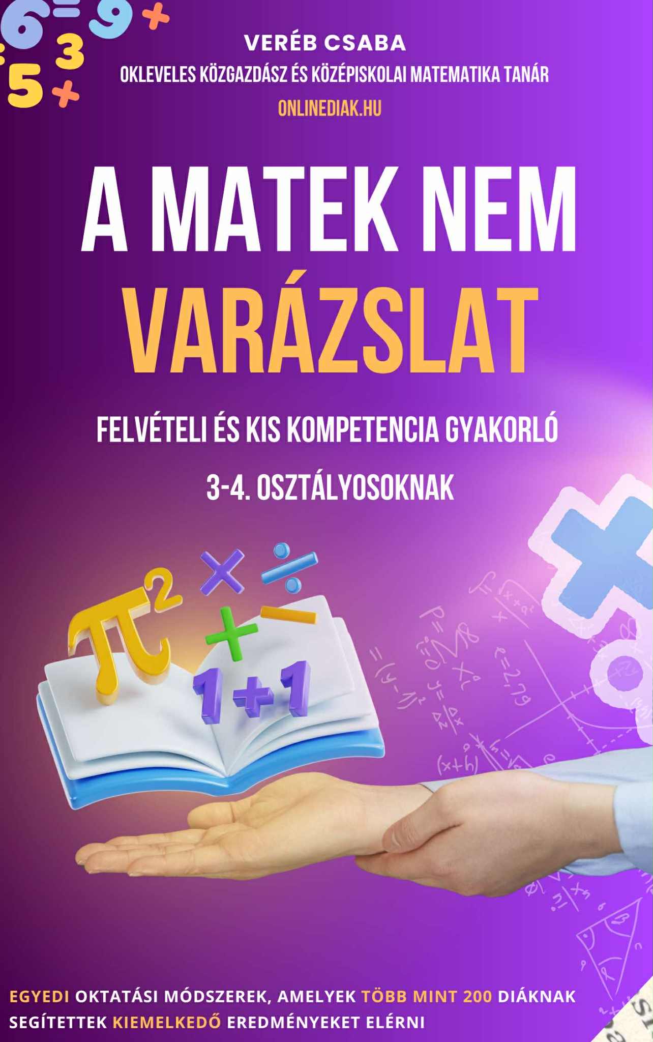 Felvételi és kompetencia gyakorló 3–4. osztályosoknak - A Matek nem varázslat különkiadás