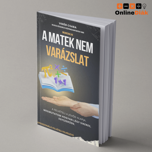 A Matek Nem Varázslat - Professzionális Felvételi Felkészítő